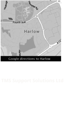 TMS Support Solutions Ltd  c/o Raytheon UK Kao One, Kao Park Harlow, Essex CM17 9NA Tel:  +44 (0) 1279 407342