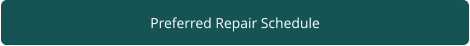 Preferred Repair Schedule